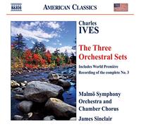 Charles Ives Three Orchestral Sets, The (Sinclair, Malmo So) (CD) Album