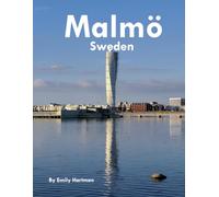 Malmö, Sweden: A Beautiful Visual Journey for Travel and Photography Lovers