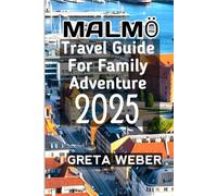 Malmö Travel Guide For Family Adventure 2025