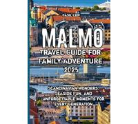 Malmö Travel Guide for Family Adventure 2025