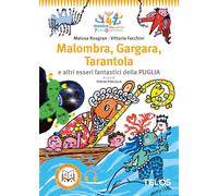 Malombra, Gargara, Tarantola E Altri Esseri Fantastici Della Puglia - - 2024