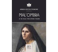 Mal'ombra. La via della stregoneria italiana - [Venexia]