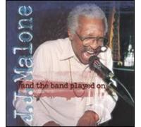 Malone, J.J. - J.J. Malone & The Band Played On