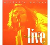 Malone,Michelle - Lucky to Be Live