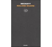 Malone muore - Beckett Samuel