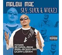 Malow Mac - Sly Slick & Wick