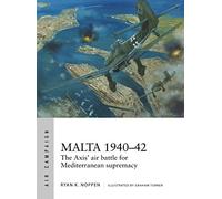 Ryan K. Noppen Malta 1940-42 (Tascabile) Air Campaign