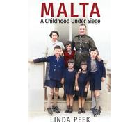 Linda Peek Noah Charney James Peek Malta A Childhood Under Siege (Tascabile)