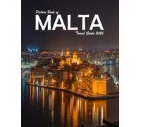 MALTA: A Visual Journey Through Stunning Landmarks, Travel and Nature lovers.