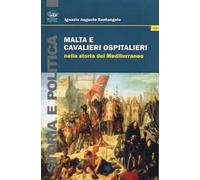 Malta e Cavalieri Ospedalieri nella storia del Mediterraneo
