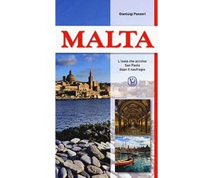 Malta. L'isola che accolse San Paolo dopo il naufragio