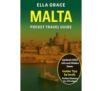 Malta Pocket Travel Guide: “Malta Travel Guide: Explore Valletta, Gozo, Mdina, Beaches, Culture, and Hidden Gems of the Mediterranean Island”