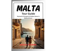 Malta Tour Guide: Romantic Escapes & Hidden Gems in Malta & Gozo