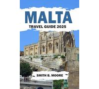 Malta Travel Guide 2025