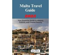 Malta Travel Guide 2025