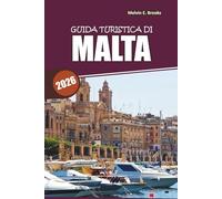 Malta Travel Guide 2026: Esplora La Valletta, il Gozo, Mdina, la Laguna Blu e la cucina locale