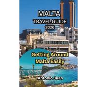 MALTA TRAVEL GUIDE 2026: Getting Around Malta Easily