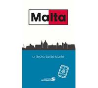 Malta. Un'isola, tante storie. Guida Clup