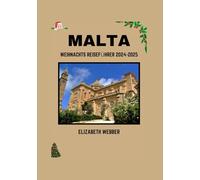 MALTA WEIHNACHTS REISEFÜHRER 2024-2025