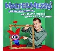 Malte Arkona Malte & Mezzo - Gruselige Bilder Einer Ausstellung (Die Klassikentd