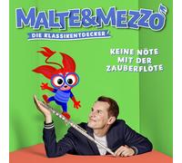 Malte Arkona Malte & Mezzo - Keine Nöte mit der Zauberflöte (Die Klassikent (CD)