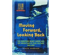 Malte Hagener Moving Forward, Looking Back (Tascabile)