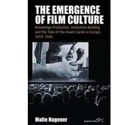 Malte Hagener The Emergence of Film Culture (Tascabile) Film Europa