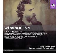 Wilhelm Kienzl Wilhelm Kienzl: Four Song-cycles (CD) Album