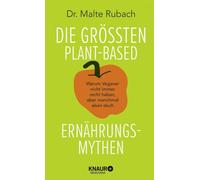 Malte Rubach Die größten plant-based Ernährungs-Mythen: Warum (Copertina rigida)