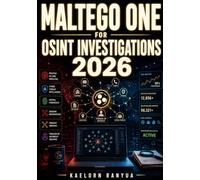 Maltego One For OSINT Investigations 2026: Master AI Link Analysis, Cyber Threat Intelligence, Digital Forensics, Shodan, Hunchly & Person Of Interest Graphs