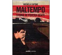 Maltempo. Storie di povera gente