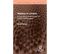 Maltese in London: A Case-Study in the Erosion of Ethnic Consciousness