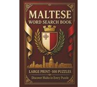 Maltese Word Search Book: Large Print Book With 100 Puzzles On Valletta, Maltese Islands, Historic Fortifications, And Ancient Temples