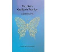 Malti Bhojwani The Daily Gratitude Practice - A Self-Writing (Copertina rigida)