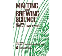 Malting and Brewing Science: Malt and Sweet Wort, Volume 1