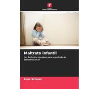 Maltrato infantil: Um fenómeno complexo para a profissão de assistente social