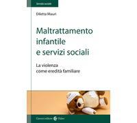 Maltrattamento infantile e servizi sociali. La violenza come ered