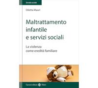 Maltrattamento infantile e servizi sociali. La violenza come eredità familiare
