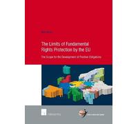 Malu Beijer Limits of Fundamental Rights Protection by the EU (Tascabile)