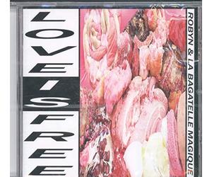 Maluca Robyn & La Bagatelle Magique - Love Is Free