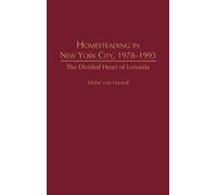 Malve von Hassell Homesteading in New York City, 1978-1993 (Copertina rigida)