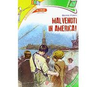 Malvenuti in america. Quando a migrare erano gli italiani. Con espansione online
