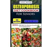 Malvin Harison Osteoporosis Diet Cookbook for Seniors (Tascabile)