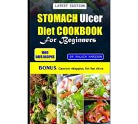 Dr. Malvin Harison Malvin Hariso Stomach Ulcer Cookbook for Beginner (Tascabile)