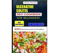 Malvin Harison Ulcerative Colitis Diet Cookbook for Beginners (Tascabile)