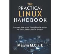 Malvin M Clark The Practical Linux Handbook (Tascabile)