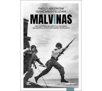 Malvinas. Una guerra del secolo scorso, un giornalista e un diario ritrova...
