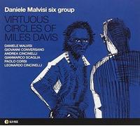 Malvisi Daniele Six Group - Virtuous Circles Of Miles Davis