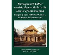 Malyn Newitt Journey which Father António Gomes made to the E (Copertina rigida)