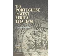 Malyn Newitt The Portuguese in West Africa, 1415-1670 (Copertina rigida)